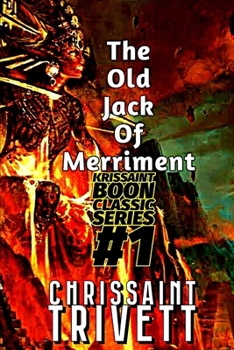 Paperback The Old Jack of Merriment: Krissaint Boon Classic Series #1 Book