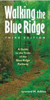 Paperback Walking the Blue Ridge: A Guide to the Trails of the Blue Ridge Parkway Book