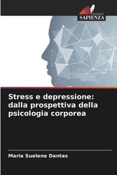 Paperback Stress e depressione: dalla prospettiva della psicologia corporea [Italian] Book