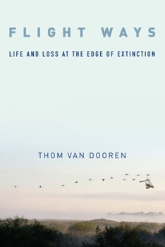 Hardcover Flight Ways: Life and Loss at the Edge of Extinction Book