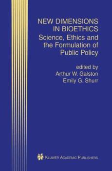 Hardcover New Dimensions in Bioethics: Science, Ethics and the Formulation of Public Policy Book