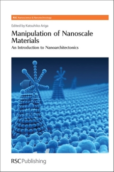 Hardcover Manipulation of Nanoscale Materials: An Introduction to Nanoarchitectonics Book