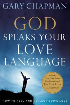 Paperback God Speaks Your Love Language: How to Feel and Reflect God's Love Book