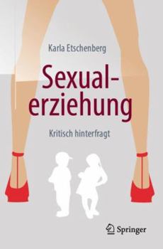 Paperback Sexualerziehung: Kritisch Hinterfragt [German] Book
