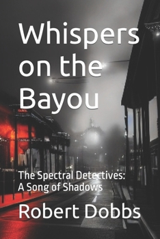 Paperback Whispers on the Bayou: The Spectral Detectives: A Song of Shadows Book