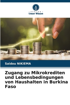 Paperback Zugang zu Mikrokrediten und Lebensbedingungen von Haushalten in Burkina Faso [German] Book