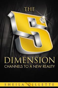 Paperback The 5th Dimension: Channels to a New Reality Book