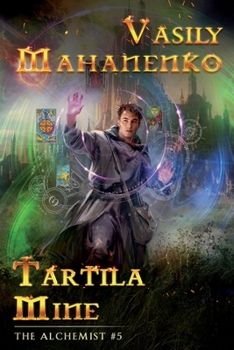 Paperback Tartila Mine (The Alchemist Book #5): LitRPG Series Book