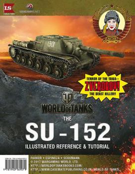 Paperback World of Tanks - The Su-152 Illustrated Reference and Tutorial Book