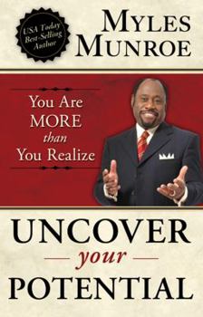 Paperback Uncover Your Potential: You Are More Than You Realize Book