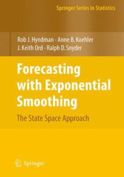 Paperback Forecasting with Exponential Smoothing: The State Space Approach Book