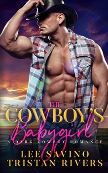 Paperback Cowboy's Babygirl: A dark cowboy romance Book