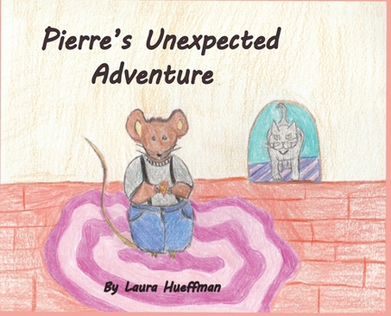 Hardcover Pierre's Unexpected Adventure Book