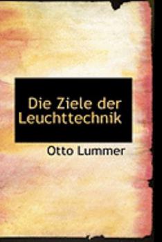 Paperback Die Ziele Der Leuchttechnik Book