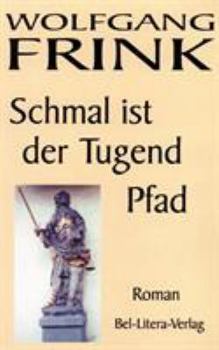 Paperback Schmal ist der Tugend Pfad [German] Book