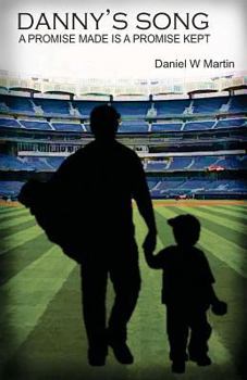 Paperback Danny's Song: A Promise Made is a Promise Kept Book
