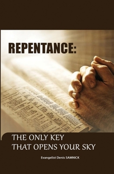 Paperback Repentance: The Only Key That Opens Your Sky Book