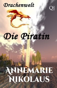 Die Piratin (Drachenwelt) (German Edition)