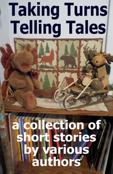 Taking Turns Telling Tales (Kansas Writers Association Anthology)