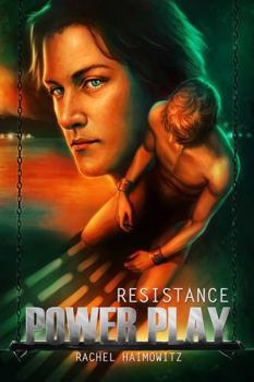 Resistance - Book #1 of the Power Play