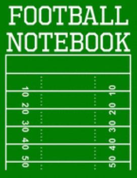 Paperback Football Notebook: 100 Page Football Coach Notebook with Field Diagrams for Drawing Up Plays, Creating Drills, and Scouting Book