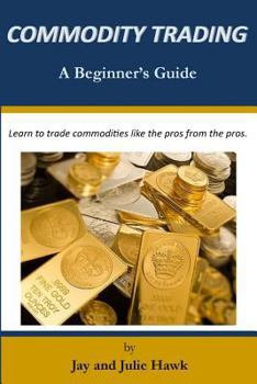 Paperback Commodity Trading: A Beginner's Guide Book