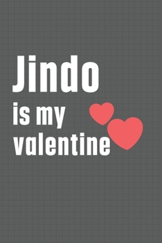 Paperback Jindo is my valentine: For Kaikadi Dog Fans Book