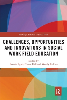 Paperback Challenges, Opportunities and Innovations in Social Work Field Education Book