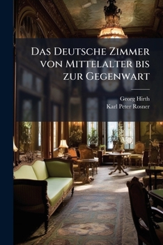 Paperback Das Deutsche Zimmer von Mittelalter bis zur Gegenwart [German] Book