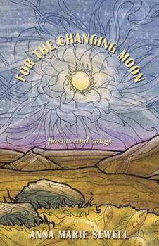 Paperback For the Changing Moon: Poems and Songs Book