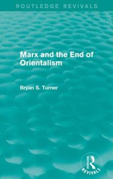 Paperback Marx and the End of Orientalism (Routledge Revivals) Book