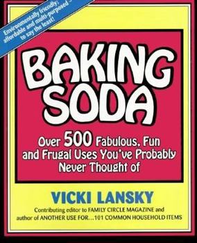 Paperback Baking Soda: Over 500 Fabulous, Fun, and Frugal Uses You've Probably Never Thought of Book