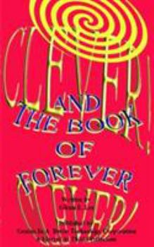 Paperback Clever! Clever! And the Book of Forever Book