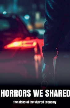 Paperback Horrors We Shared The Risks of the Shared Economy Book