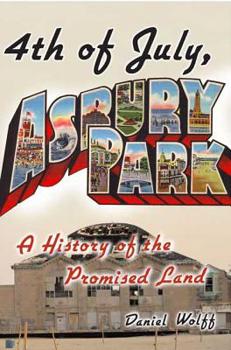Hardcover 4th of July, Asbury Park: A History of the Promised Land Book