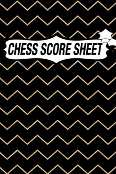 Chess Score Sheet: chess Game Record Keeper Book, Chess Score Card, Chess Writing Notebook, Chess Score Pads, Chess Score Notebook, Chess Games Scorebook, Perfect Scorebook for Scorekeeping