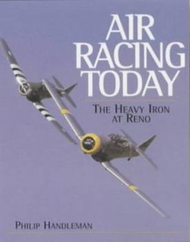 Paperback Air Racing Today : The Heavy Iron at Reno Book