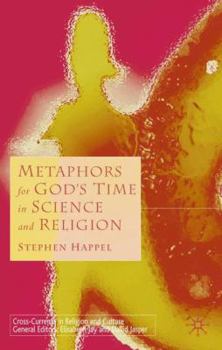 Hardcover Metaphors for God's Time in Science and Religion Book