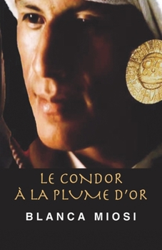 Paperback Le Condor à la plume d'or [French] Book