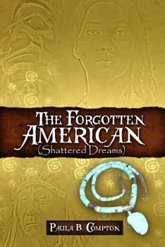 Paperback The Forgotten American (Shattered Dreams) Book