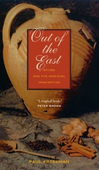 Paperback Out of the East: Spices and the Medieval Imagination Book