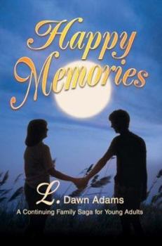 Paperback Happy Memories: A Continuing Family Saga for Young Adults Book