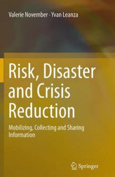 Paperback Risk, Disaster and Crisis Reduction: Mobilizing, Collecting and Sharing Information Book
