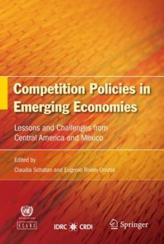 Hardcover Competition Policies in Emerging Economies: Lessons and Challenges from Central America and Mexico Book