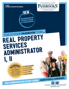Paperback Real Property Services Administrator I, II (C-4821): Passbooks Study Guide Volume 4821 Book