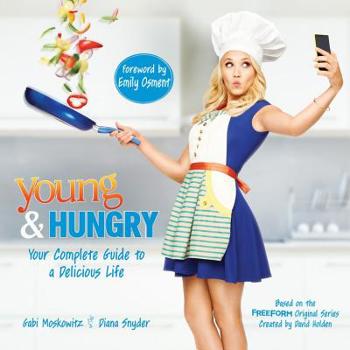 Paperback Young & Hungry: Your Complete Guide to a Delicious Life Book