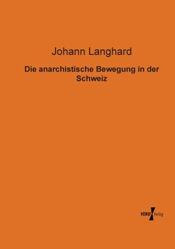 Paperback Die anarchistische Bewegung in der Schweiz [German] Book