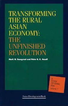 Paperback Transforming the Rural Asian Economy: The Unfinished Revolution Book