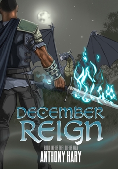 December Reign: Book One of the Lore of Man