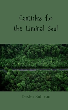 Paperback Canticles for the Liminal Soul Book